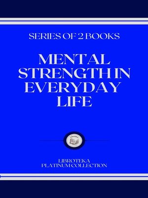 cover image of MENTAL STRENGTH IN EVERYDAY LIFE